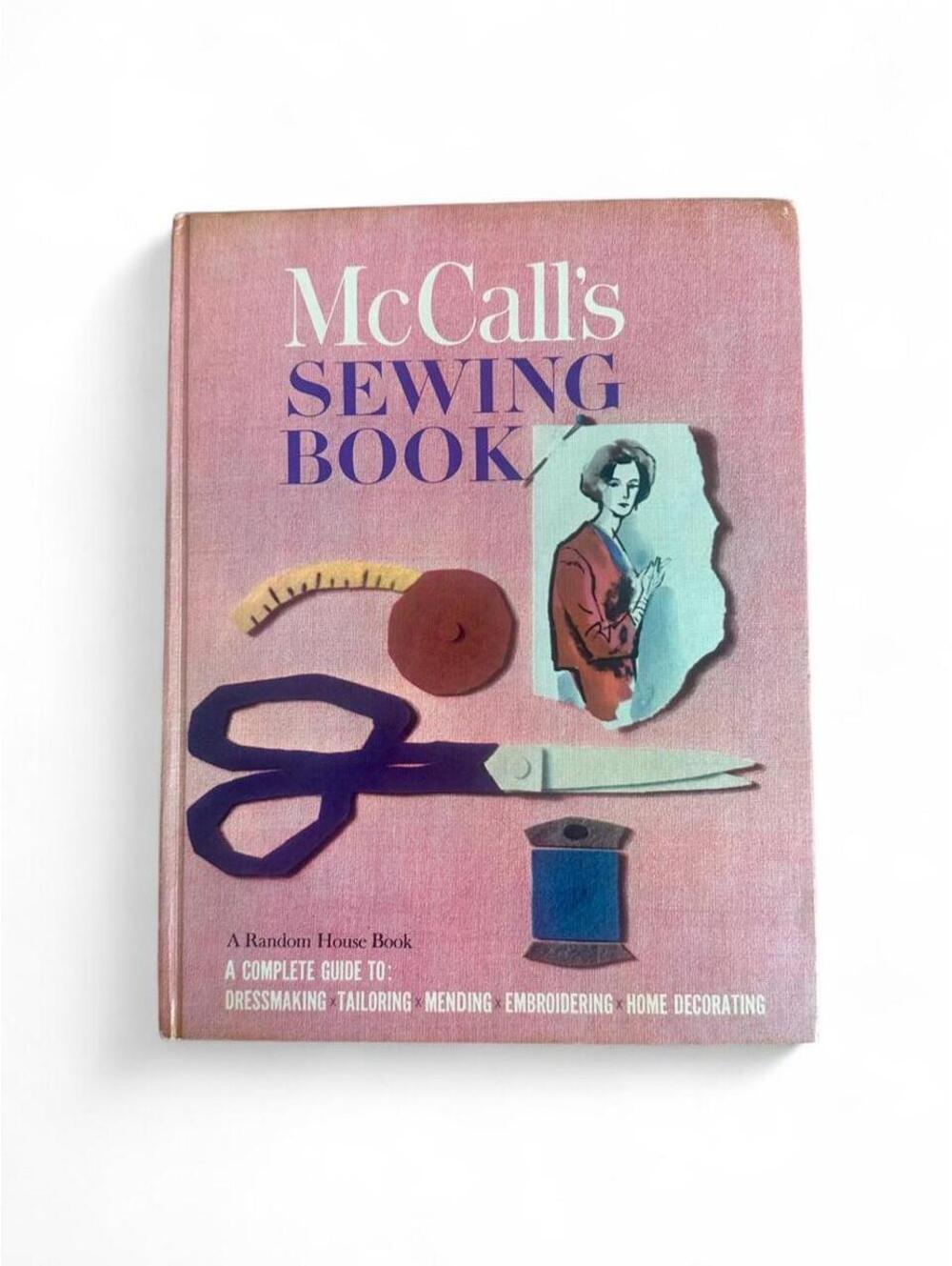 Vintage 1963 McCall’s Sewing Book Dressmaking Tailoring Embroidery Hardcover